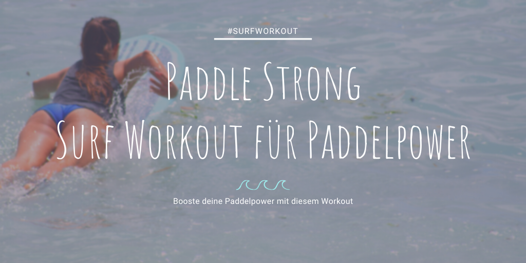 Surf Workout für mehr Paddelpower