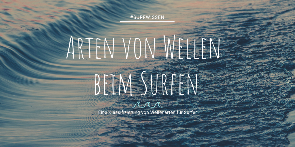 Surf Blog Favorites - Wellenarten